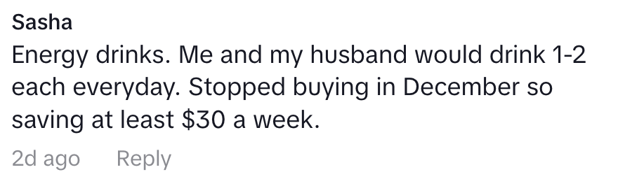 Comment about saving money by stopping daily energy drink purchases, reducing expenses by $30 weekly